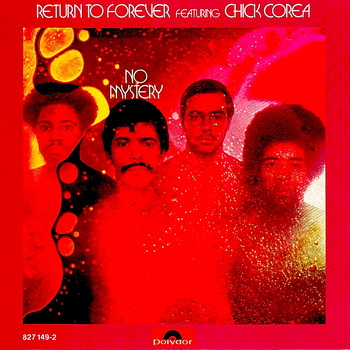 Return to Forever Featuring Chick Corea - No Mystery 1975