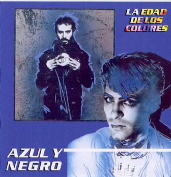 Azul y Negro - La Edad De Los Colores (1982)
