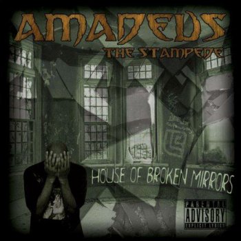 Amadeus The Stampede-House Of Broken Mirrors 2009