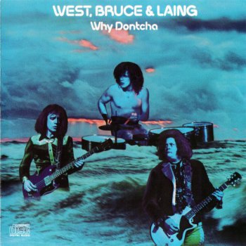 West, Bruce & Laing -  Why Dontcha 1972