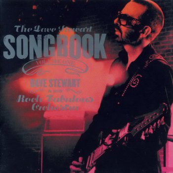 Dave Stewart And His Rock Fabulous Orchestra - The Dave Stewart Songbook (Volume One) 2СD (2008)