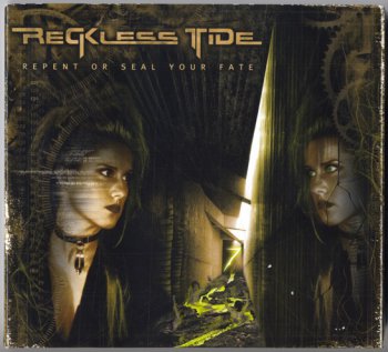 Reckless Tide - Repent Or Seal Your Fate 2005