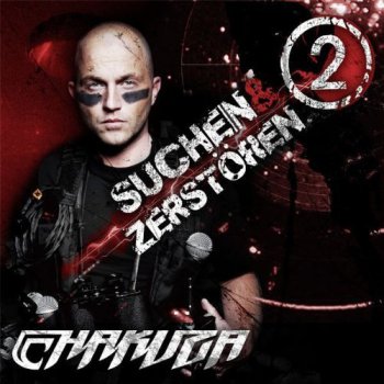 Chakuza-Suchen Und Zerstoren 2 2010