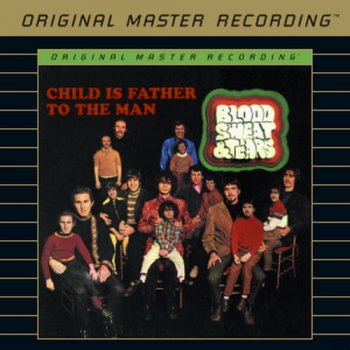 Blood, Sweat & Tears - Child Is Father To The Man (MFSL UDCD II 1999) 1968