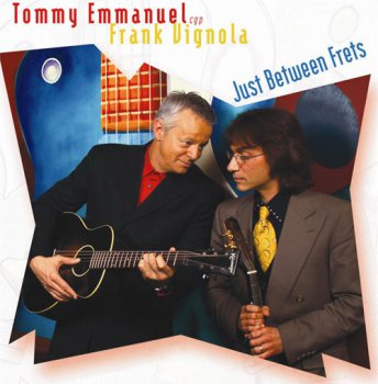 Tommy Emmanuel, Frank Vignola - Just Between Frets (2009)