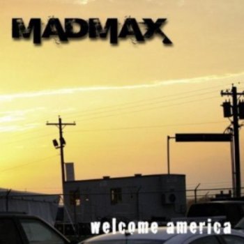 Mad Max - Welcome America (2010)