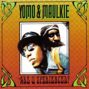 Yomo And Maulkie-Are U Xperienced 1991