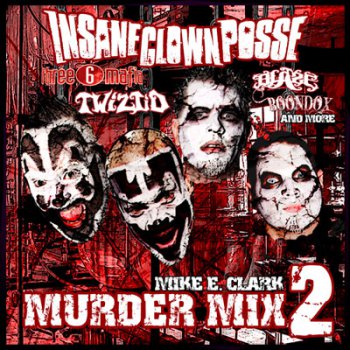 Mike E. Clark-Psychopathic Murder Mix Volume 2 2010