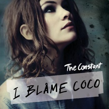 I Blame Coco - The Constant (2010)