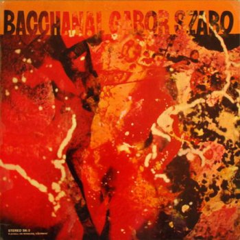 G&#225;bor Szab&#243; - Bacchanal (Skye Records 1st Press LP VinylRip 24/96) 1968