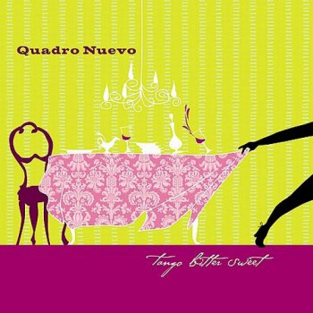 Quadro Nuevo - Tango Bitter Sweet (2006)