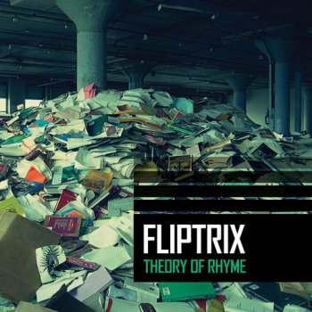 Fliptrix-Theory Of Rhyme 2010