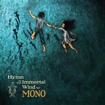 Mono - Hymn To The Immortal Wind 2009