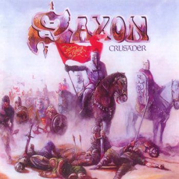 Saxon - Crusader [Digitally Remastered Edition With Bonus Tracks, 2009] 1984
