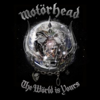 Motorhead  - The World Is Yours 2011