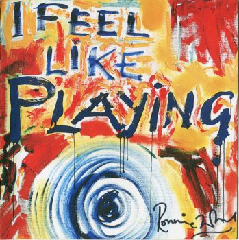 Ronnie Wood - I Feel Like Playing (2010)