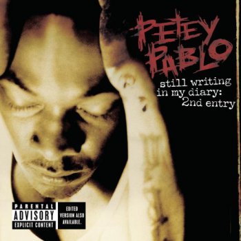 Petey Pablo-Still Writing In My Diary 2nd Entry 2004