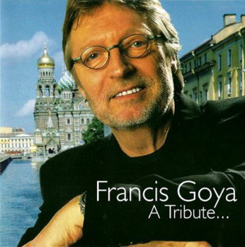 Francis Goya – A Tribute To Alexandra Pakhmutova  (2002)