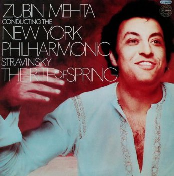 New York Philharmonic / Zubin Mehta conductor - Stravinsky: The Rite Of Spring (CBS Records US LP VinylRip 24/96) 1978