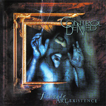 Control Denied - The Fragile Art of Existence (1999)