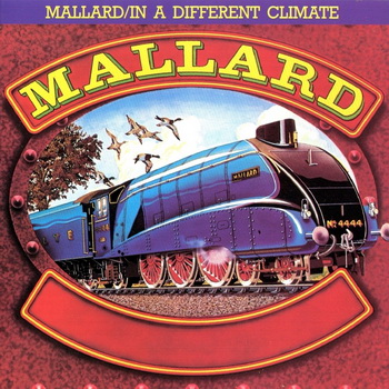 Mallard - Mallard/ In A Different Climate (2in1) 1975 / 1977 (1994)