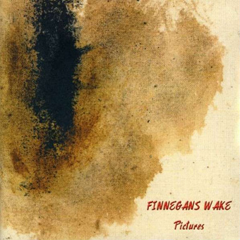 Finnegans Wake - Pictures (2002)