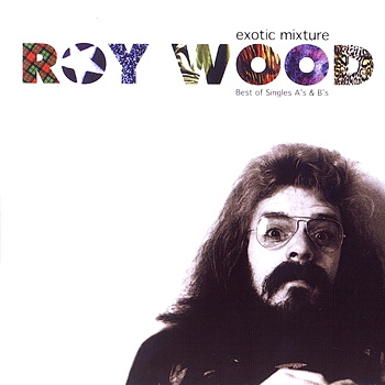 Roy Wood - Exotic Mixture (Best Of Singles A's & B's) 1999 (2CD)