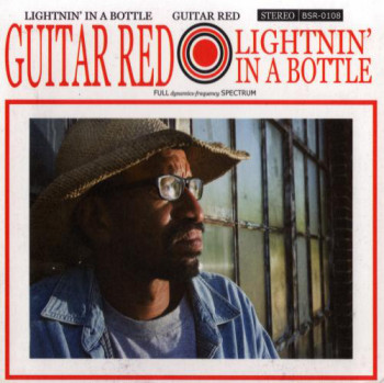Guitar Red - Lightnin' In A Bottle (2008)