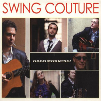 Swing Couture - Good Morning! (2009)
