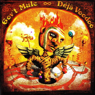 Gov't Mule - Deja Voodoo + (Bonus Disc)  2005 (2CD)