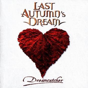 Last Autumn's Dream - Dreamcatcher (2009)