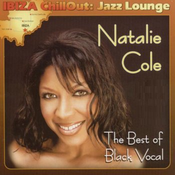 Natalie Cole - The Best Of Black Vocal [Ibiza Chill Out: Jazz Lounge] (2004)