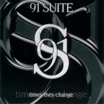 91 Suite - Times They Change 2005