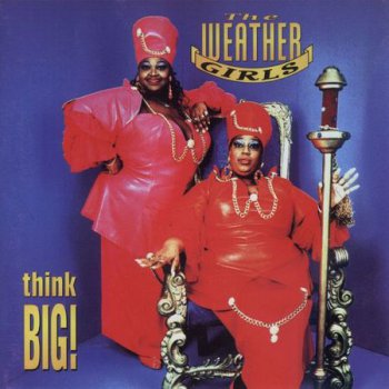 The Weather Girls - Think Big! (1995)