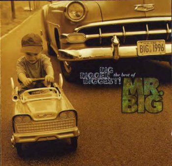 Mr. Big - Big Bigger Biggest! The Best Of Mr. Big (1996)