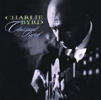Charlie Byrd - Classical Byrd (1997)
