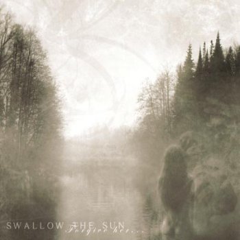 Swallow The Sun - Forgive Her... (Single) 2005