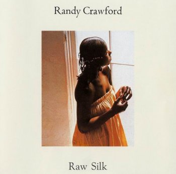 Randy Crawford - Raw Silk (1979)