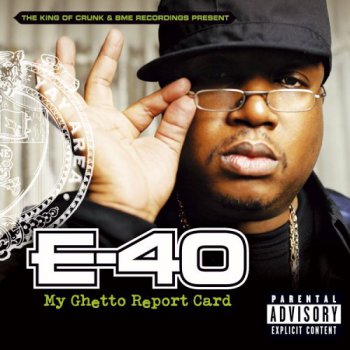 E-40-My Ghetto Report Card 2006