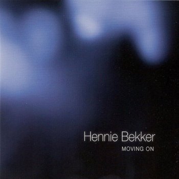 Hennie Bekker - Moving On (2010, FLAC)