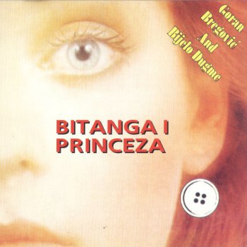 Bijelo Dugme - Bitanga I Princeza (1979)