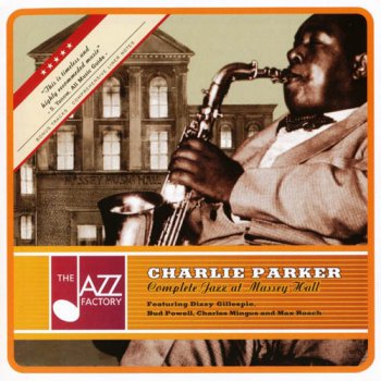 Charlie Parker - Complete Jazz at Massey Hall - 1953 (2004)