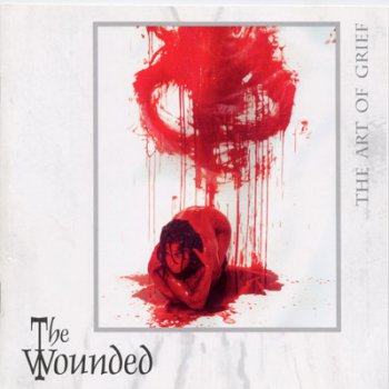 The Wounded - The Art of Grief (2000)