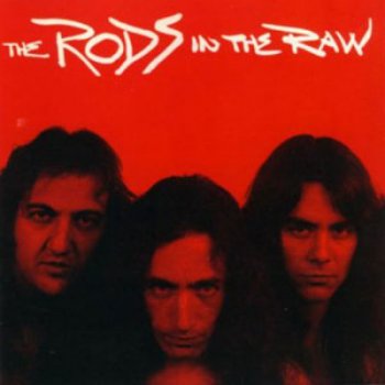 The Rods - In The Raw [Reissue 1998] (1983)