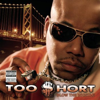 Too $hort-Blow The Whistle 2006