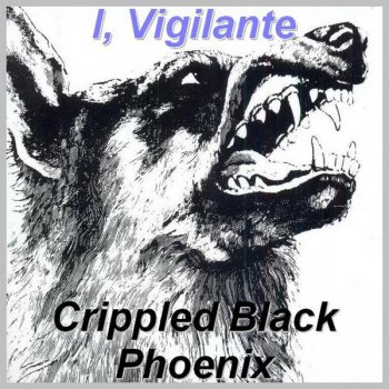 Crippled Black Phoenix ©2010 - I, Vigilante
