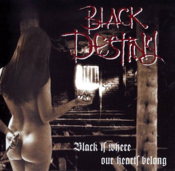 Black Destiny - Black Is Where Our Hearts Belong (2000)