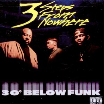 3 Steps From Nowhere-30° Below Funk 1995