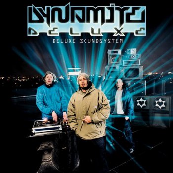 Dynamite Deluxe-Deluxe Soundsystem 2000
