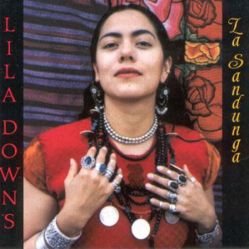 Lila Downs - La Sandunga (2003)